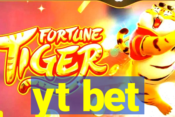 yt bet